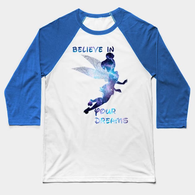 Believe in your dreams Baseball T-Shirt by amiartee